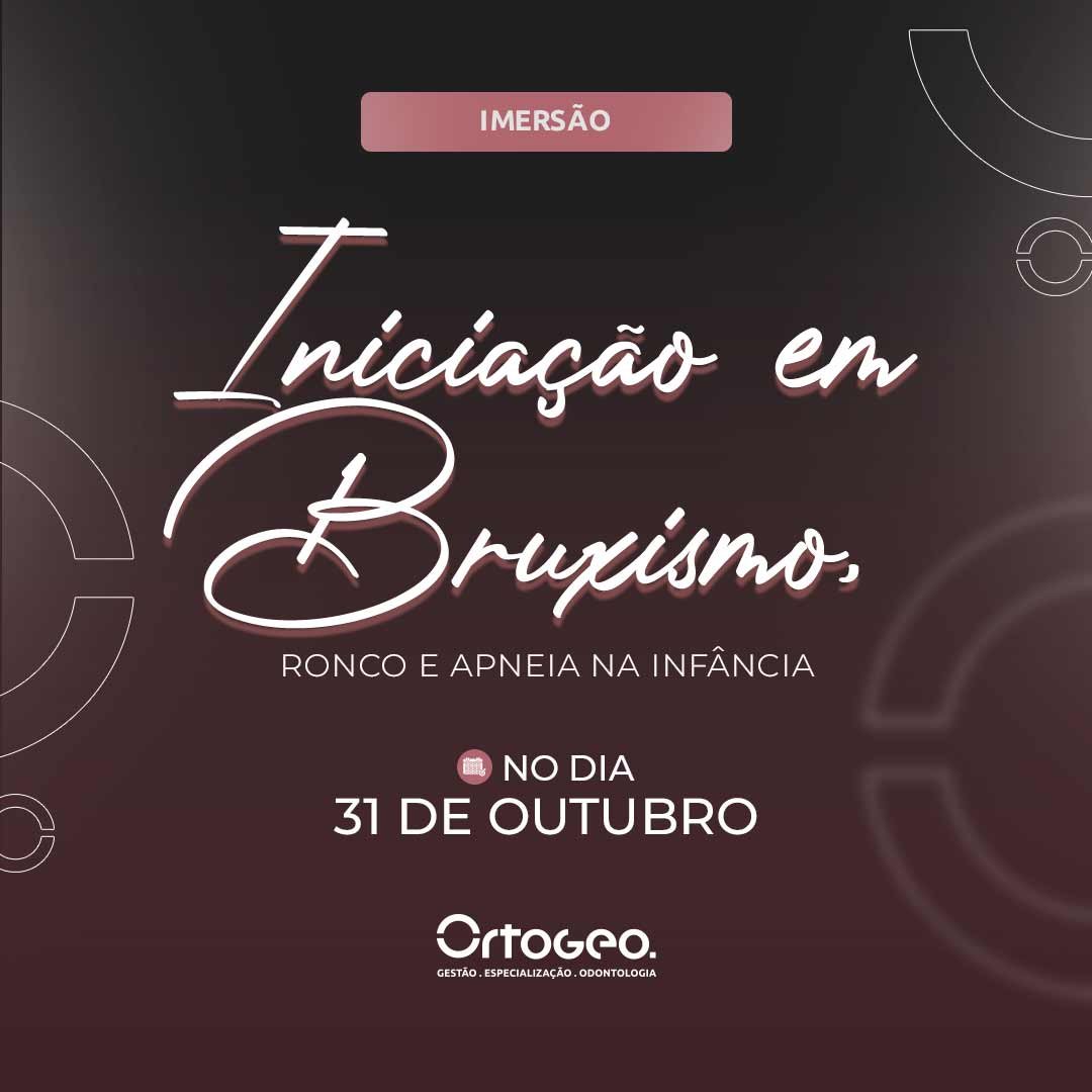 Iniciação em Bruxismo, Ronco e Apneia na Infância