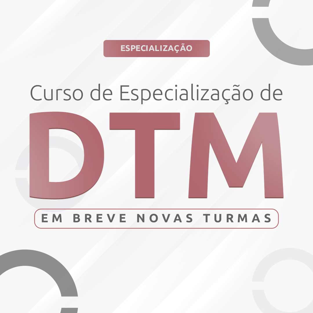Curso de Especialização em DTM